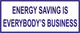 ENERGY SAVING IS EVERYBODY'S BUSINESS