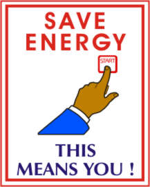 SAVE ENERGY, THIS MEANS YOU.