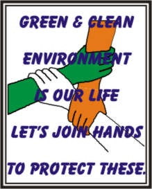 GREEN & CLEAN ENVIRONMENT IS OUR LIFE LET'S JOIN..