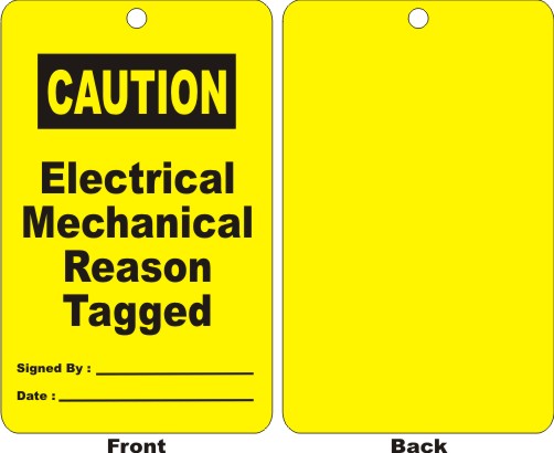 CAUTION - ELECTRICAL MECHANICAL REASON TAGGED,...