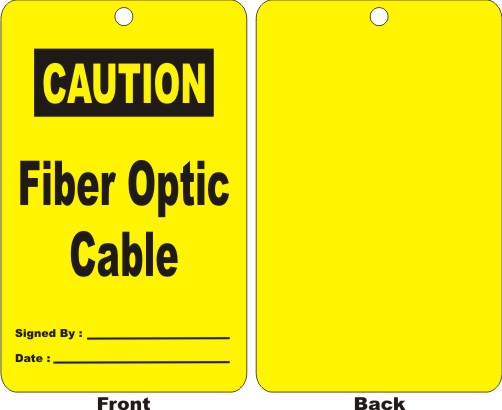 CAUTION - FIBER OPTIC CABLE, SIGNED BY, DATE