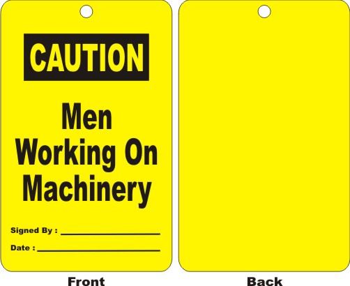 CAUTION - MEN WORKING ON MACHINERY,SIGNED BY,DATE