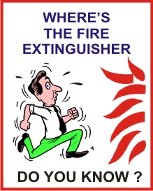 WHERE IS THE FIRE EXTINGUISHER, DO YOU KNOW?