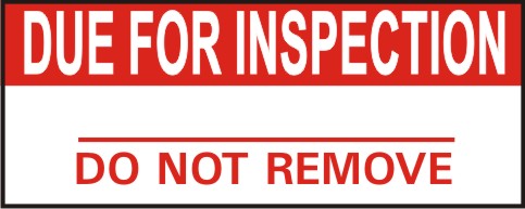 DUE FOR INSPECTION, DO NOT REMOVE