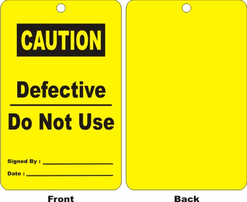 CAUTION - DEFECTIVE DO NOT USE, SIGNED BY, DATE
