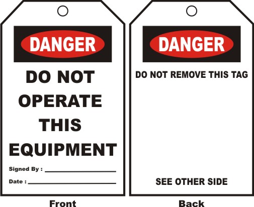 DANGER - DO NOT OPERATE THIS EQUIPMENT,SIGNED BY..
