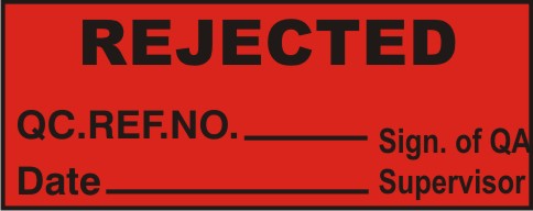 REJECTED-QC. REF. NO., DATE, SIGN OF QA SUPERVISOR