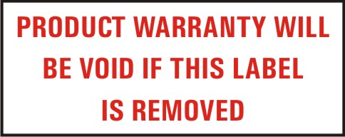 PRODUCT WARRANTY WILL BE VOID IF THIS LABEL IS....