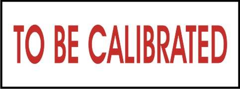 TO BE CALIBRATED