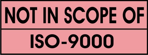 NOT IN SCOPE OF ISO - 9000