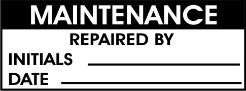 MAINTENANCE - REPAIRED BY, INITIALS, DATE