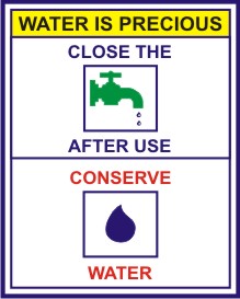 WATER IS PRECIOUS . CLOSE THE TAP AFTER USE, ....