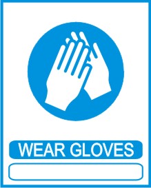 WEAR GLOVES