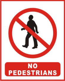 NO PEDESTRIANS