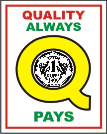 QUALITY ALWAYS PAYS.