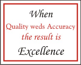WHEN QYALITY WEDS ACCURACY THE RESULT IS .....