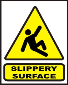 SLIPPERY SURFACE