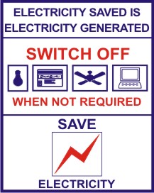 ELECTRICITY SAVED IS ELECTRICITY GENERATED.SWITCH